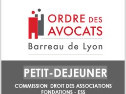 Petit-Déjeuner Ordre des avocats Barreau de Lyon - de la commission droit des associations Fondation ESS