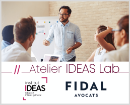 Atelier IDEAS Lab avec le cabinet FIDAL